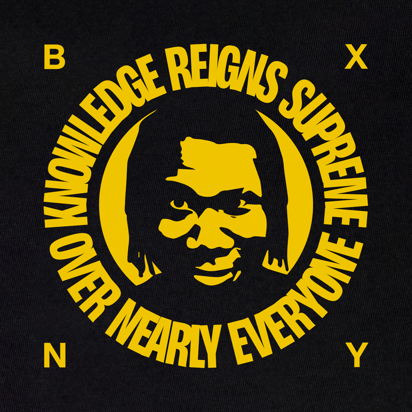 Knowledge Reigns Supreme Over Nearly Everyone (T-shirt)